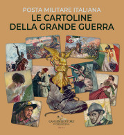 LE CARTOLINE DELLA GRANDE GUERRA - Consuelo Mastelloni - Filatelia
