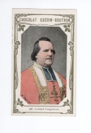 Chromo 486 Célébrités Livre D'Or Cardinal Langénieux Chocolat Guérin-Boutron TB 2 Scans - Guérin-Boutron