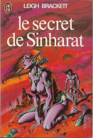 J'ai Lu 734 - BRACKETT, Leigh - Le Secret De Sinharat (BE+) - J'ai Lu