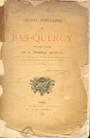 Chants Populaires Du Bas-Quercy Traités Par Emmanuel SOLEVILLE, 1889, LOT ET GARONNE MONTAUBAN LIVRE RARE - Midi-Pyrénées