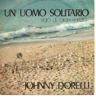 °°° 510) 45 GIRI - JOHNNY DORELLI - UN UOMO SOLITARIO / SENORA °°° - Autres - Musique Italienne