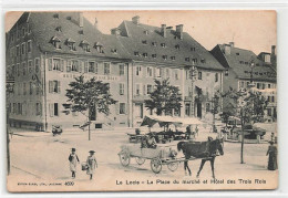 Le Locle La Place Du Marché Et Hôtel De Ville Attelage Animée  1917 Hôtel Des Trois Rois Cheval - Rochefort