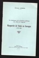 Marguerite De Valois En Gascogne   1578 1586      Edition De 1972   (M6190) - Aquitaine
