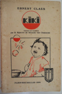 KIKI Par Ernest Claes 1933 Traduit Par R. Kervyn De Marcke Ten Driessche Zichem Scherpenheuvel - Belgische Autoren