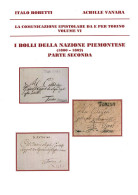 LA COMUNICAZIONE EPISTOLARE DA E PER TORINO
VOL.VI - I BOLLI DELLA NAZIONE PIEMONTESE (1800-1802)
Parte Seconda - Italo  - Collectors Manuals