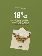 1851-1862 LA STORIA POSTALE DELLA TOSCANA - Mario Mentaschi - Vittorio Morani - Handbücher Für Sammler