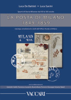 SPUNTI DI STORIA MILANESE DAL XIV AL XIX SECOLO
LA POSTA DI MILANO 1849-1859
CATALOGO ANNULLAMENTI E BOLLI DELL'UFFICIO - Collectors Manuals