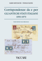 CORRISPONDENZE DA E PER
GLI ANTICHI STATI ITALIANI
1850-1870
TRADUZIONE DALL'ORIGINALE - Mario Mentaschi - Thomas Math&a - Handleiding Voor Verzamelaars