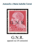 G.N.R. 
APPUNTI SUI 20 CENTESIMI - Antonello E Maria Isabella Cerruti - Manuali Per Collezionisti