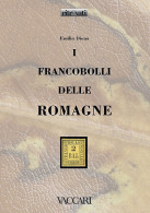 I FRANCOBOLLI DELLE ROMAGNE - Emilio Diena - Handbücher Für Sammler