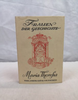 Maria Theresia. Frau Und Königin. - Biographies & Mémoirs