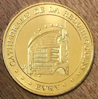 91 ÉVRY CATHÉDRALE DE LA RÉSURRECTION MDP 2017 MÉDAILLE SOUVENIR MONNAIE DE PARIS JETON TOURISTIQUE MEDALS TOKENS COINS - 2017