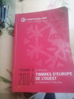 Livre De Cotation Yvert Et Tellier Tome 3  - 2e Partie, Timbres D'europe De L'ouest De Helugoland à Pays Bas De 2004 - Frankreich