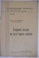 Zingende Hartjes Op Onze Lagere Scholen Door Willem De Meyer Borgerhout Muziek Zang Zingen Onderwijs - Pratique