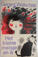 Het Kleine Meisje En Ik Door Gerard Baron Walschap ° Londerzeel + Antwerpen Vlaams Schrijver / 1958 Desclée De Brouwer - Literatura