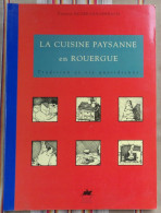 12 RODEZ La Cuisine Paysanne En ROUERGUE Tradition Et Vie Quotidienne - Midi-Pyrénées