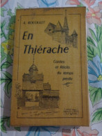 En Thiérache ,contes Et Récits Du Temps Perdu  Par A Recoulet - Picardie - Nord-Pas-de-Calais