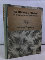 Die Münchner Malerei Im Neunzehnten Jahrhundert - 1. Teil. - Malerei & Skulptur