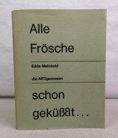 Alle Frösche Schon Geküßt... - Lyrik & Essays