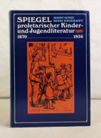 Spiegel Proletarischer Kinder- Und Jugendliteratur 1870-1936. - Glossaries