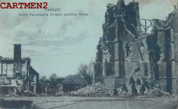 LASSIGNY DURCH FRANZÖSISCHE ARTILLERIE ZERSTÖRTE KIRCHE - Lassigny