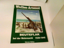 Das Waffen-Arsenal Sonderband S-39 - Beuteflak Bei Der Wehrmacht 1939-1945 - Transporte