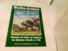 Das Waffen-Arsenal Sonderband S-19 - Fahrzeuge Und Geräte Auf Flugplätzen Der Deutschen Luftwaffe Vor 1945 - Transports