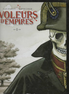 LES VOLEURS D'EMPIRES    Tome 1    De DUFAUX / MARTIN JAMAR    EDITIONS GLENAT - Voleurs D'empires, Les