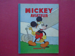 MICKEY AVIATEUR HACHETTE 1936 TRES BON ETAT TRES FRAIS ! ILLUSTRATIONS WALT DISNEY MICKEY N° 8 - Disney