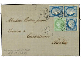 LEVANTE: CORREO FRANCES. 1874. CONSTANTINOPLE A CARCASSONE. 5 Cts. Verde, 25 Cts. Azul (3). Mat. GP 5098 Y Fechador SMYR - Sonstige & Ohne Zuordnung