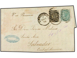 GRAN BRETAÑA. 1875(Sept 17th). Entire Letter Endorsed 'Via Panama' To SALVADOR At 1s 6d Rate For Less Than ½ Ounce Frank - Other & Unclassified