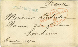 Lettre En Franchise Pour Embrun. Au Recto, Cachet Rouge AGENCE / INTERNATIONALE / BALE Et Griffe Bleue ARMEE DU RHIN. Au - Krieg 1870