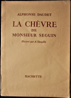 A. Daudet - La Chèvre De Monsieur Seguin - HACHETTE - Illustré Par A. Chazelle - ( 1958 ) - Sans Jaquette - Hachette