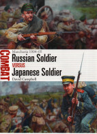 RUSSIAN SOLDIER VERSUS JAPANESE SOLDIER MANCHURIA 1904 1905 GUERRE MANDCHOURIE RUSSIE JAPON  OSPREY COMBAT N° 39 - Englisch