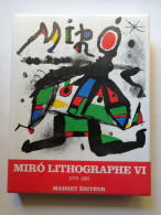 Miro Lithographe VI Maeght éditeur Catalogue Raisonné De 1976 à 1981 - Unterhaltung