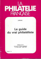 Livre Le Guide Du Vrai Philatéliste - Encyclopédies