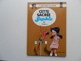 SOPHIE PAR JIDEHEM : TOME 12 CETTE SACREE SOPHIE EN EDITION ORIGINALE DE 1977 - Sophie