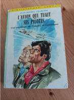 L'avion Qui Tuait Ses Pilotes Tanguy Et Laverdure Charlier & Jijé 1971 Bibliothèque Verte 463 - Tanguy Et Laverdure