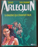 ARLEQUIN:La Baleine Qui Chantait Faux Par Dany Et Van Hamme (Ed Joker) Tbe - Arlequin