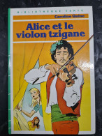 Alice Et Le Violon Tsigane Caroline Quine +++  TRES BON ETAT +++ - Bibliothèque Verte