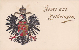 AK Gruss Aus Lothringen - Wappen - Reliefdruck - Ca. 1910 (66775) - Lothringen