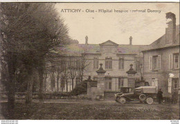 D60   ATTICHY  Hôpital Hospice Cantonal Dorchy - Attichy