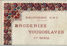 ALBUM BRODERIES  YOUGOSLAVES 1er SERIE  - POINT DE CROIX - D.M.C. BIBLIOTHEQUE - VOIR SCANS - Stickarbeiten