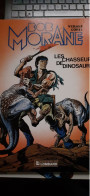 Les Chasseurs De Dinosaures BOB MORANE HENRI VERNES CORIA Le Lombard 1984 - Dédicaces