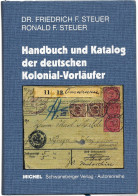 Handbuch Und Katalog Kolonial-Vorläufer Deutschland 2006 Neu 128€ R.Steuer (SN 222) - Colonies And Offices Abroad