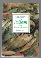 Le poisson dans la cuisine française, Pellaprat, Flammarion, 1966