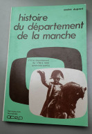 Livre 1989 "Histoire Du Département De La Manche N°8 Le Département I - André Dupont - OCEP Coutances - Normandie - Normandie