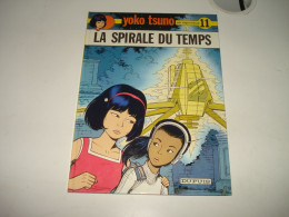 C38 / Yoko Tsuno 11 " La Spirale Du Temps " E.O 1er Trimestre 1980 - Superbe - Yoko Tsuno