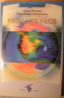 PREGARE PACE - JAMES F. TWYMAN - GREGG BRADEN - DOREEN VIRTUE - EDIZIONI CRISALIDE - 2002 - Religion