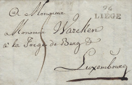 Luxembourg - Luxemburg - 1796  Lettre   Adressé à   Monsieur   Warken à La Forge De Berg , Luxembourg  -  Cachet Liège - ...-1852 Prephilately